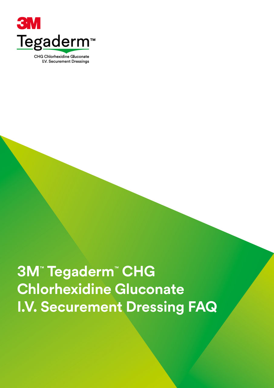 3M Tegaderm CHG Dressings FAQ