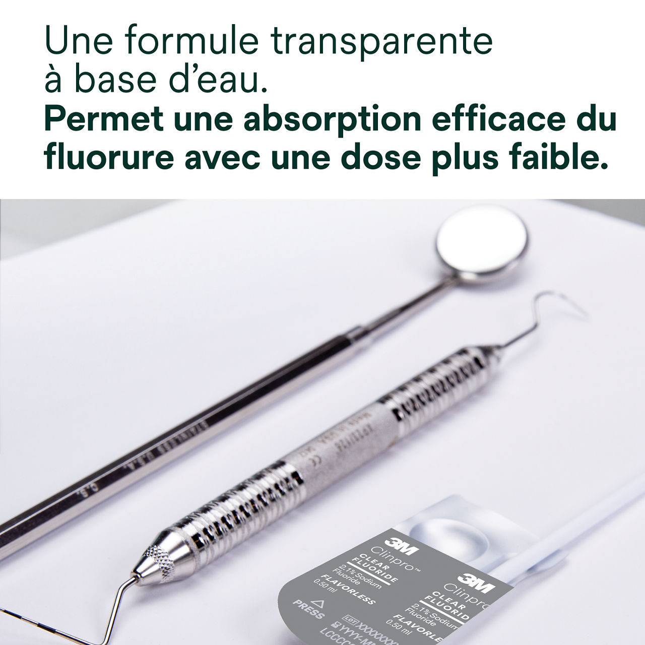 Clinpro Clear, Sans saveur : Une formule transparente à base d'eau permet une absorption efficace du fluorure.
