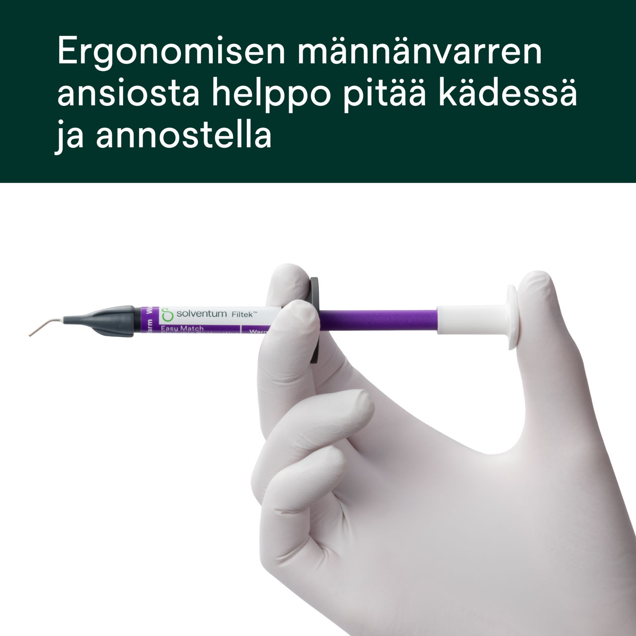 (5) Filtek™ Easy Match Flowable - Ergonomisen männänvarren