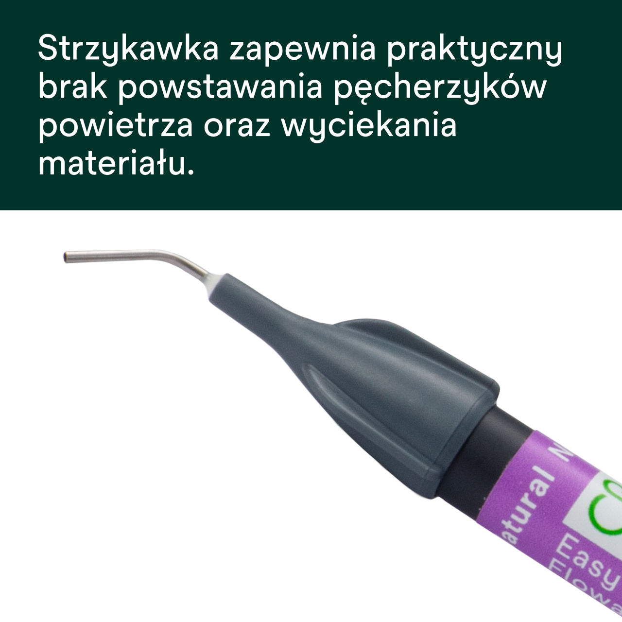(3) Filtek™ Easy Match Flowable - Strzykawka zapewnia praktyczny powstawania