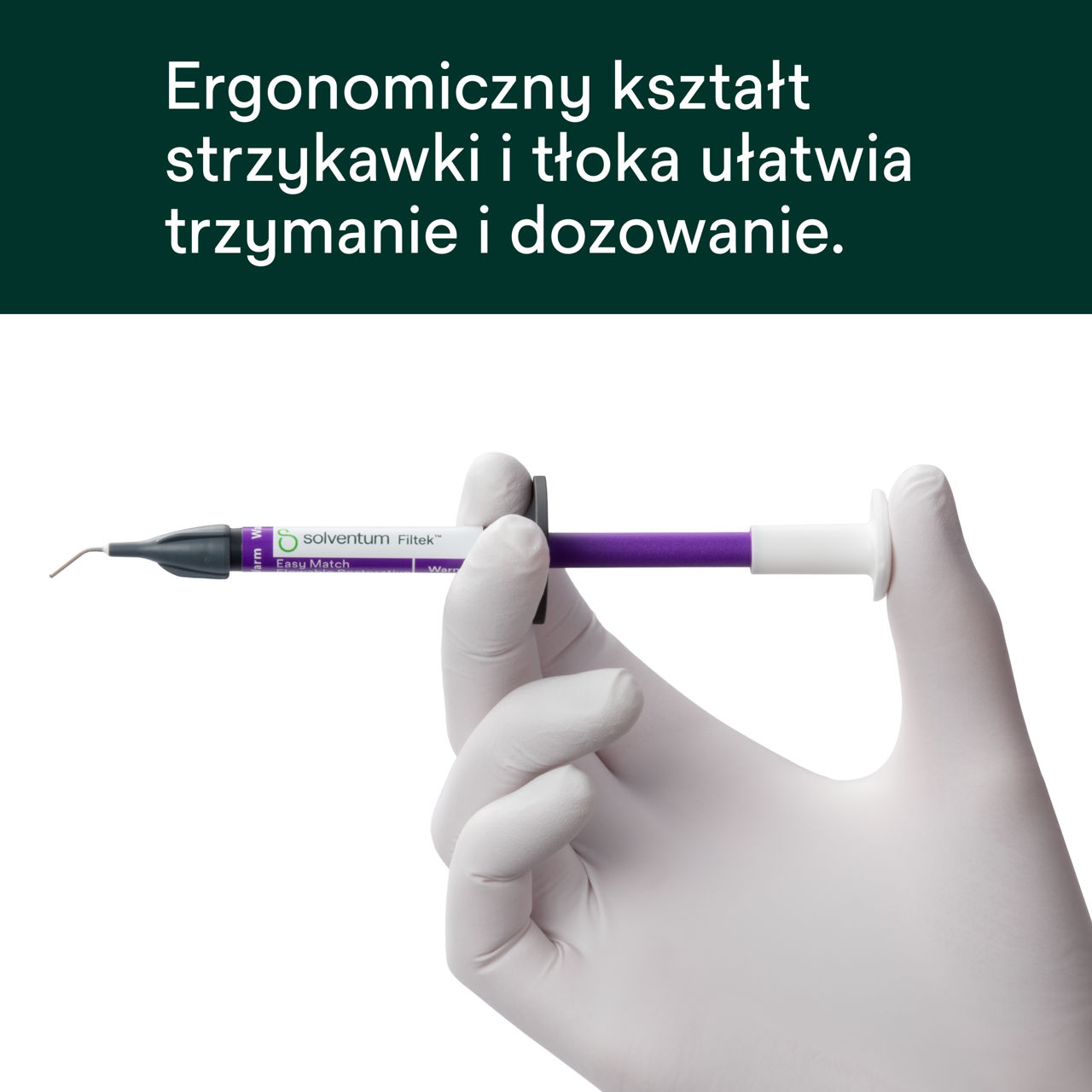 (5) Filtek™ Easy Match Flowable - Ergonomiczny kształt strzykawki