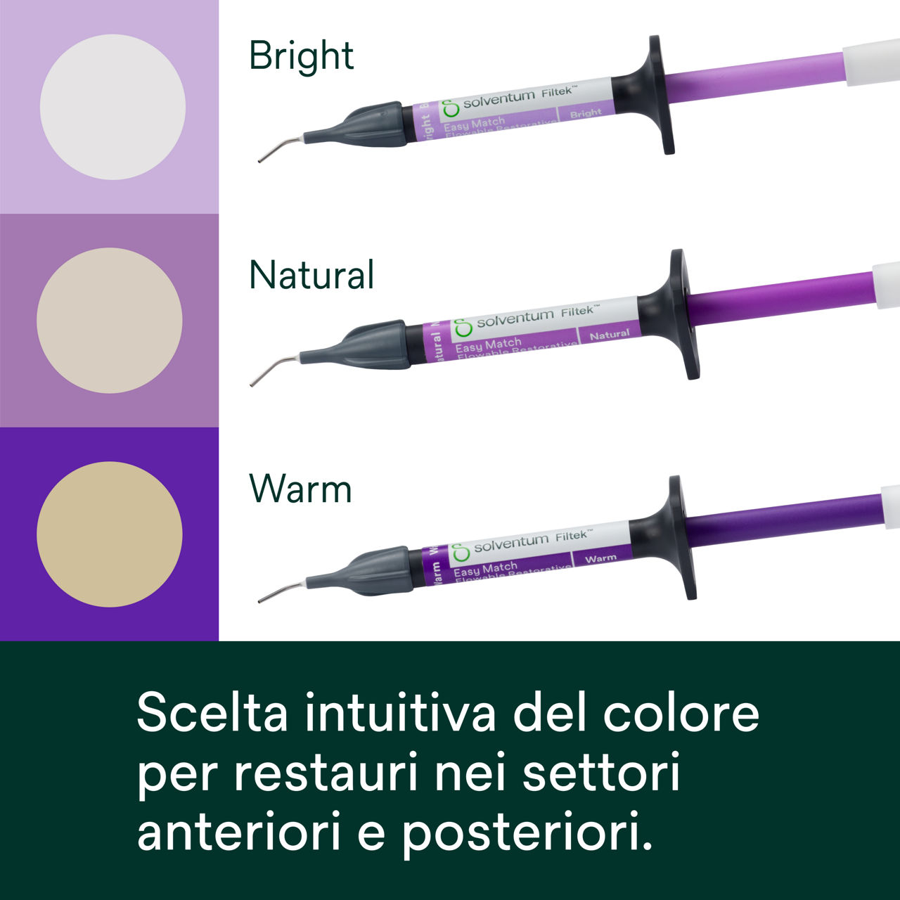 (1) Filtek™ Easy Match Flowable - Scelta intuitiva del colore