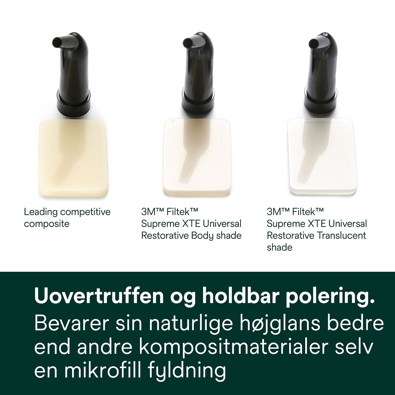 2- Filtek Supreme XTE: Uovertruffen og holdbar polering.