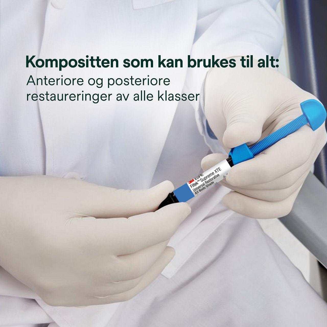 1- Filtek™ Supreme XTE Syringe: Kompositten som kann brukes til alt