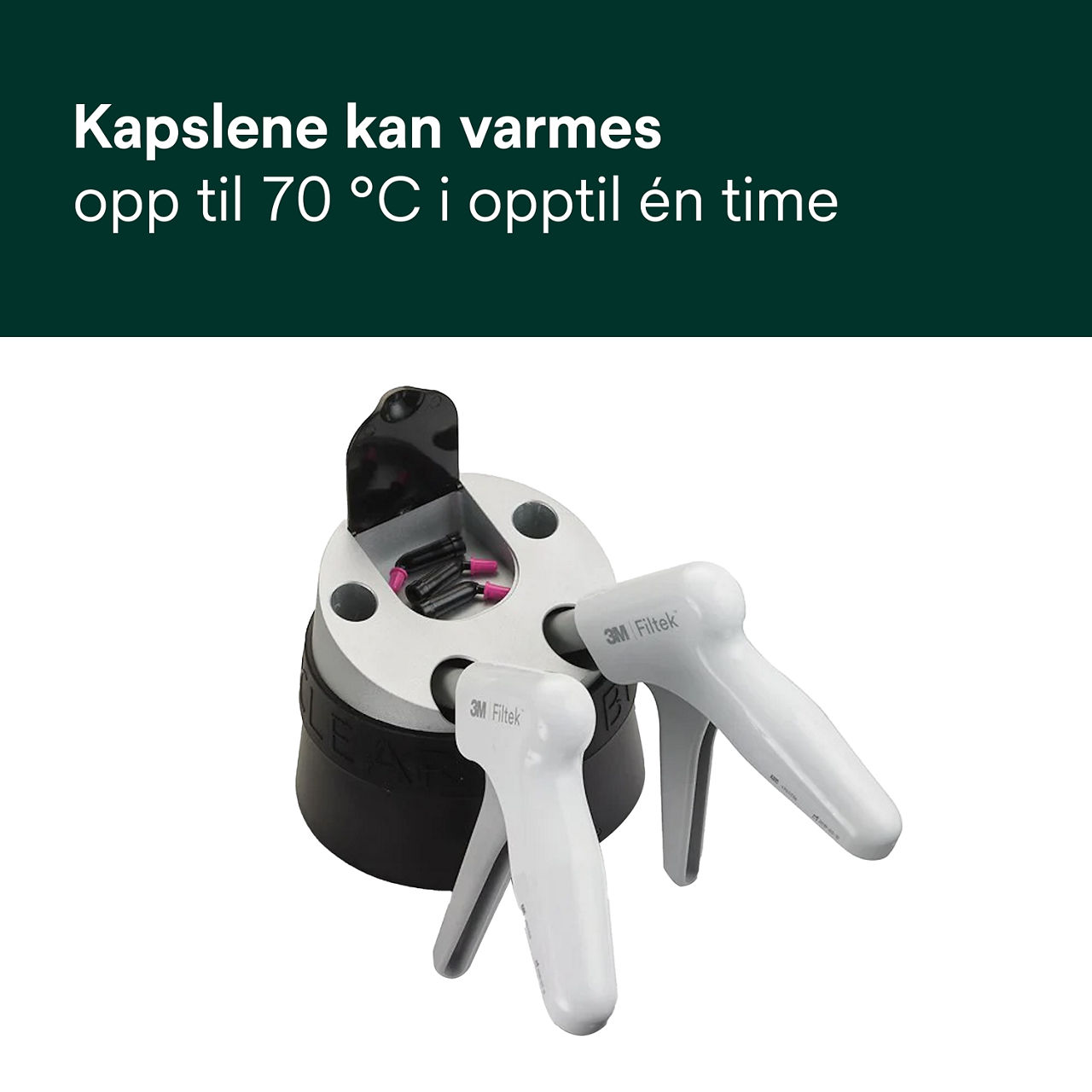 5- Filtek™ Universal: Kapslene kan varmes opp til 70 °C i opptil én time