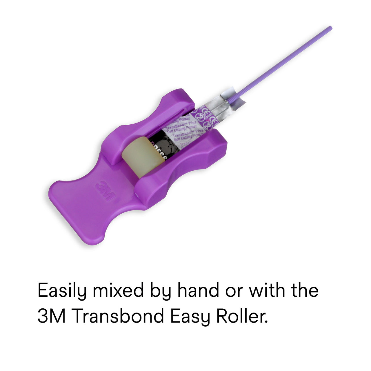 (4) Transbond Plus Self-Etching Primer: Easily mixed by hand or with the Easy Roller