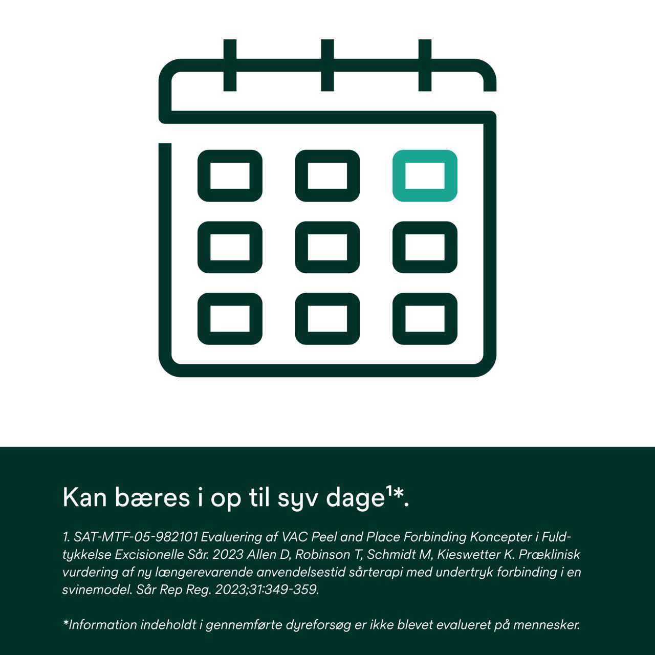 4: V.A.C. Peel and Place – Kan bæres i op til 7 dage.